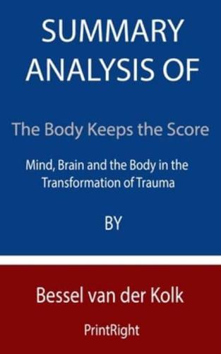 Summary Analysis Of The Body Keeps the Score