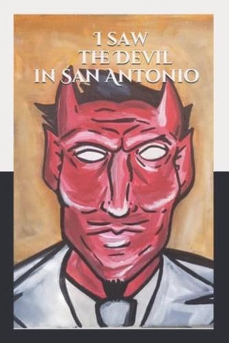 I Saw the Devil in San Antonio