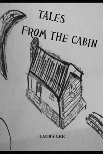 Tales From The Cabin