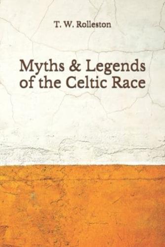 Myths & Legends of the Celtic Race