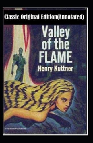 The Valley of the Flame-Classic Original Edition(Annotated)