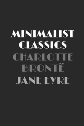 Jane Eyre (Minimalist Classics)