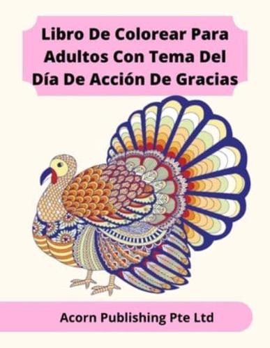 Libro De Colorear Para Adultos Con Tema Del Día De Acción De Gracias