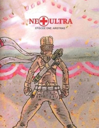 Ne Plus Ultra: Episode One: Airstrike