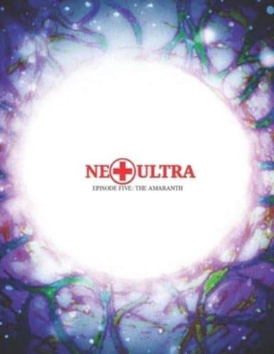 Ne Plus Ultra: Episode Five: The Amaranth