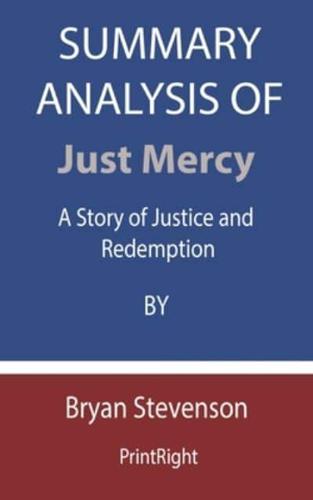 Summary Analysis Of Just Mercy