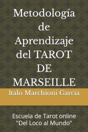 Metodología de Aprendizaje del  TAROT DE MARSEILLE: Escuela de Tarot online "Del Loco al Mundo"