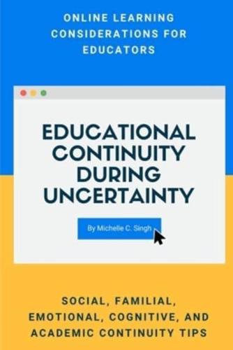 Educational Continuity During Uncertainty