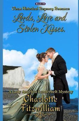 Lords, Love, and Stolen Kisses (Book 5)