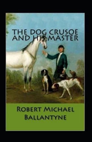 The Dog Crusoe and His Master Annotated