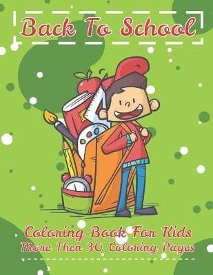 Back To School Coloring Book For Kids More Then 30 Coloring Pages