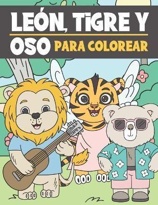 León, Tigre Y Oso Para Colorear