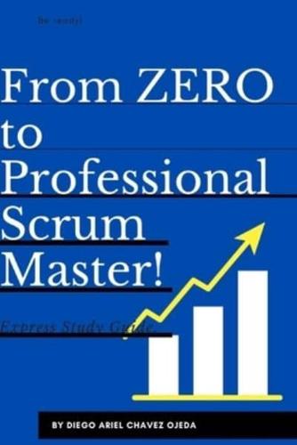 From ZERO to Professional Scrum Master