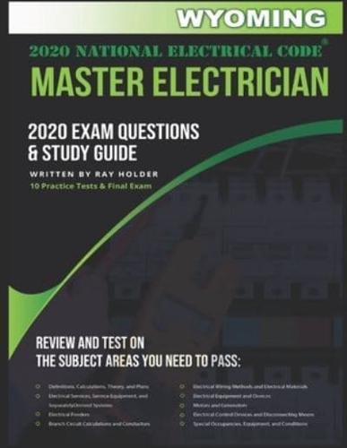 Wyoming 2020 Master Electrician Exam Study Guide and Questions