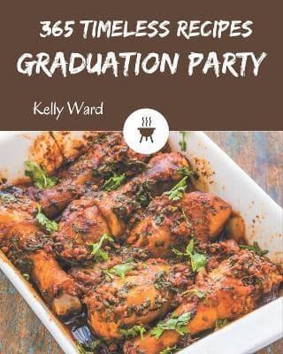 365 Timeless Graduation Party Recipes