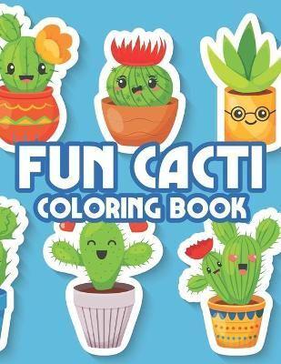 Fun Cacti Coloring Book