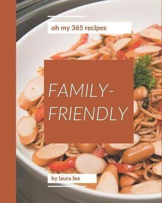 Oh My 365 Family-Friendly Recipes