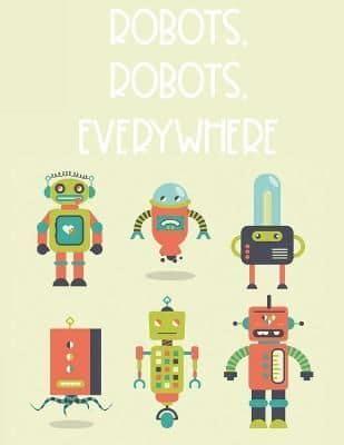 Robots, Robots, Everywhere