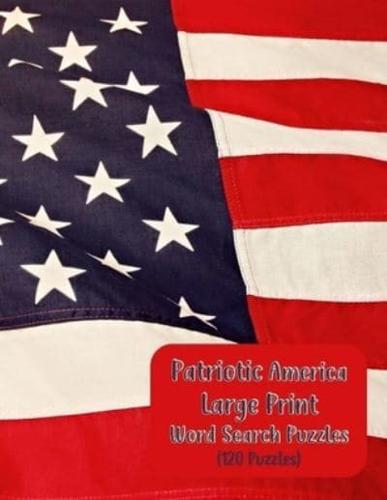 Patriotic Word Search, 120 Large Print Puzzles
