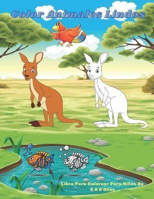 Color Animales Lindos - Libro Para Colorear Para Niños De 4 A 8 Años