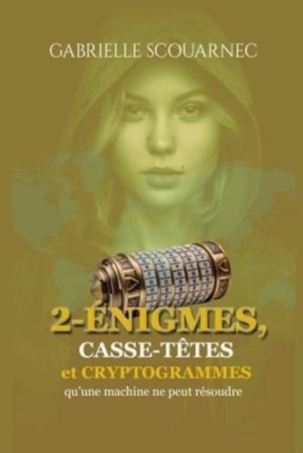 2-Énigmes, Casse-Têtes Et Cryptogrammes