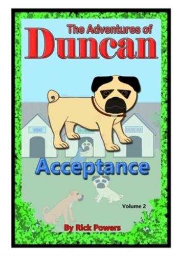 The Adventures of Duncan - Acceptance: The puppies make a new friend, that looks nothing like them.