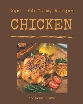 Oops! 365 Yummy Chicken Recipes