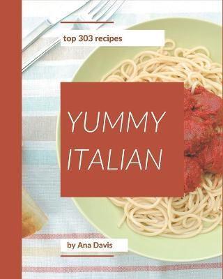 Top 303 Yummy Italian Recipes