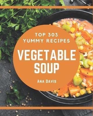 Top 303 Yummy Vegetable Soup Recipes