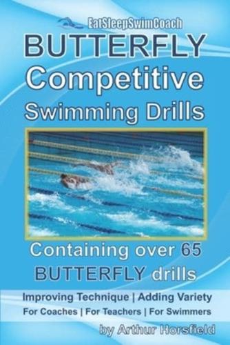 BUTTERFLY Competitive Swimming Drills