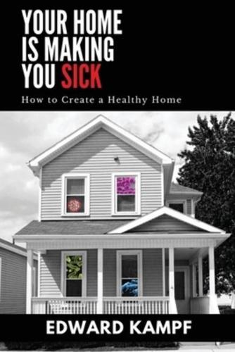 Your Home Is Making You Sick