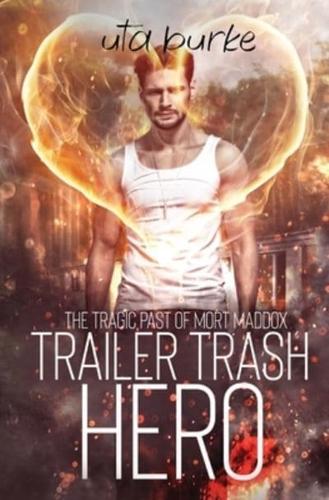 Trailer Trash Hero