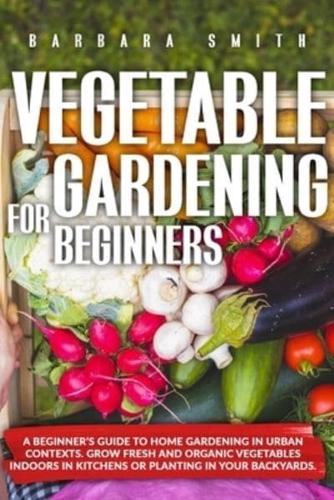 Vegetable Gardening for Beginners