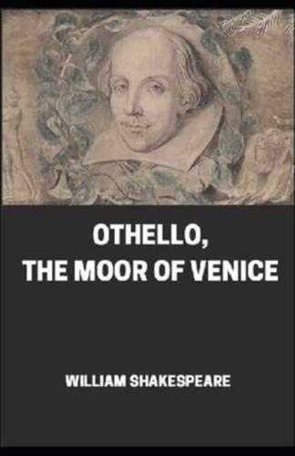 The Tragedy of Othello, The Moor of Venice Illustrated