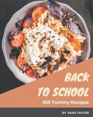 365 Yummy Back to School Recipes