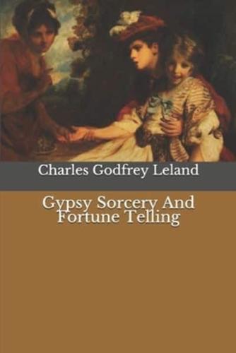 Gypsy Sorcery And Fortune Telling