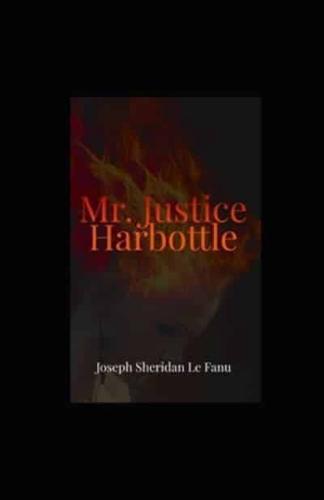 Mr. Justice Harbottle Illustrated