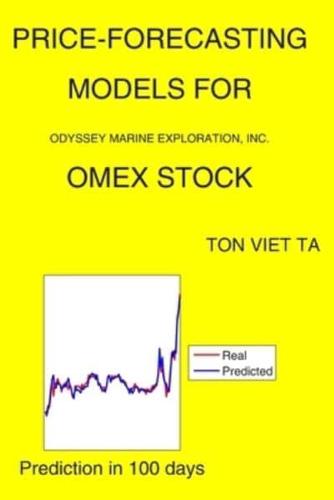 Price-Forecasting Models for Odyssey Marine Exploration, Inc. OMEX Stock