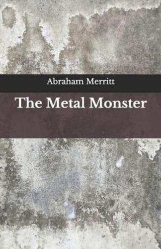 The Metal Monster