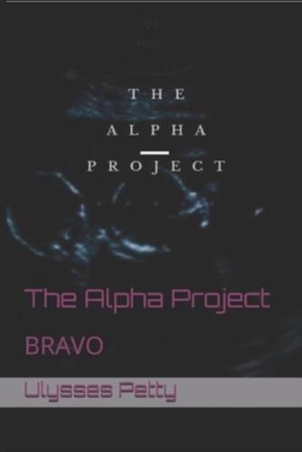 The Alpha Project B R A V O