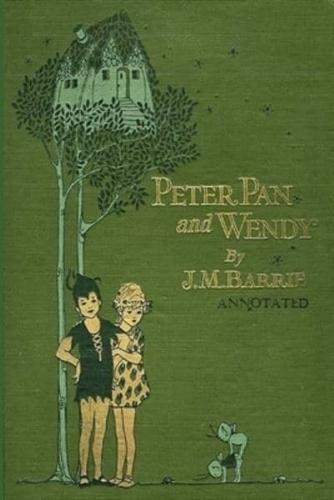 Peter Pan (Peter and Wendy) "Annotated"