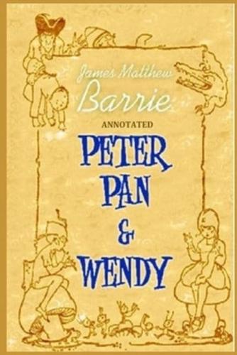 Peter Pan (Peter and Wendy) "Annotated"