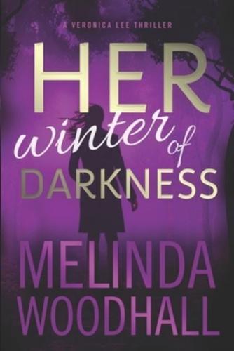 Her Winter of Darkness: A Veronica Lee Thriller
