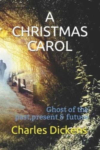 A CHRISTMAS CAROL: In A Christmas Carol Dickens rekindles the spirit of childhood innocence and joy which jaded older people, exhausted by the trials of life, have lost.