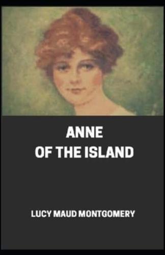 Anne of the Island By Lucy Maud Montgomery [Annotated]