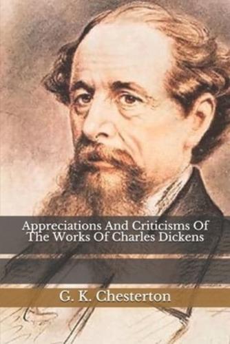 Appreciations And Criticisms Of The Works Of Charles Dickens