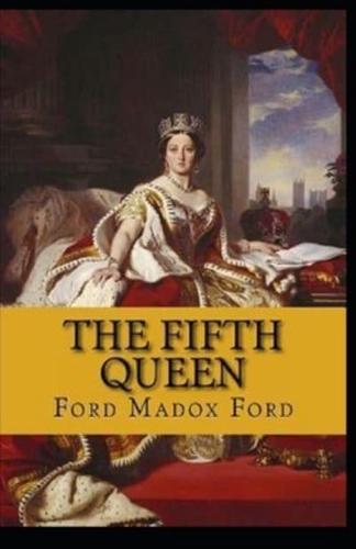 The Fifth Queen Trilogy Annotated