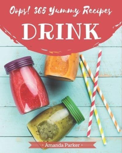 Oops! 365 Yummy Drink Recipes