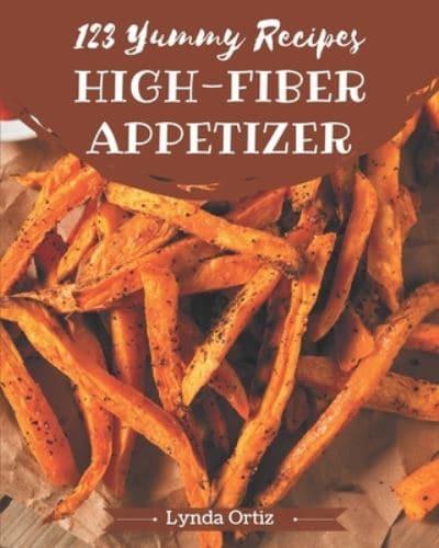 123 Yummy High-Fiber Appetizer Recipes