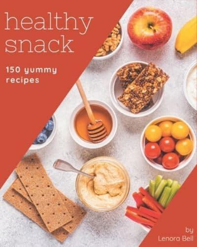 150 Yummy Healthy Snack Recipes